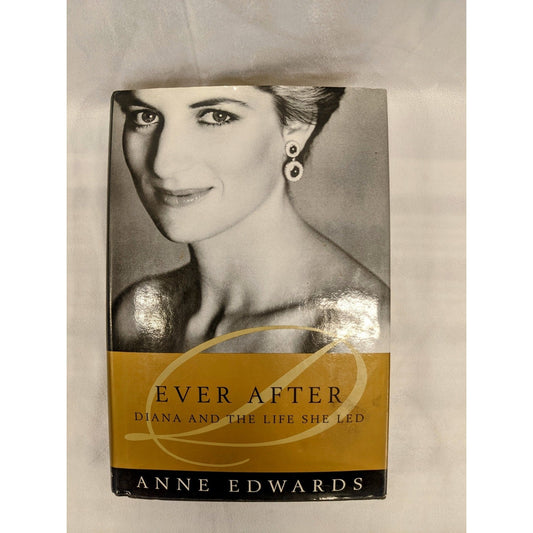 Ever After Diana and The Life She Led by Anne Edwards Adult Biography